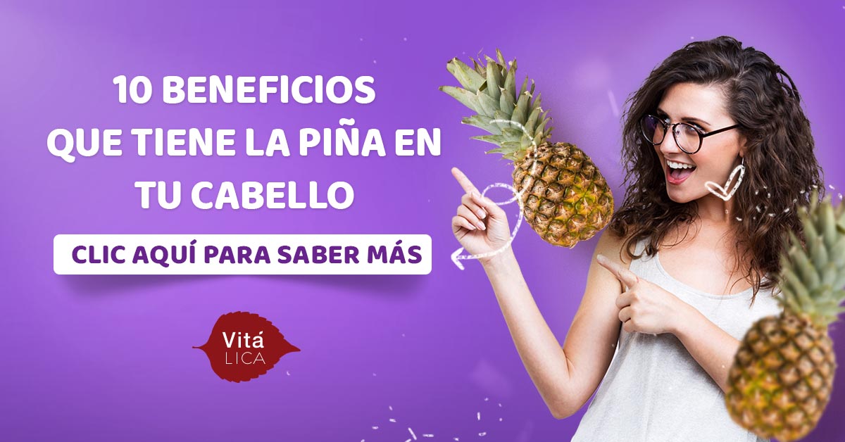 Piña para el cabello, un aliado ideal