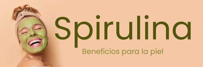 Spirulina beneficios para la piel: guía completa