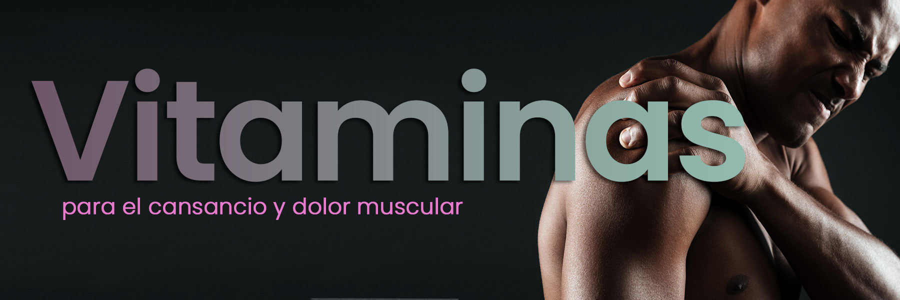 Vitaminas para el cansancio y dolor muscular: las 5 clave